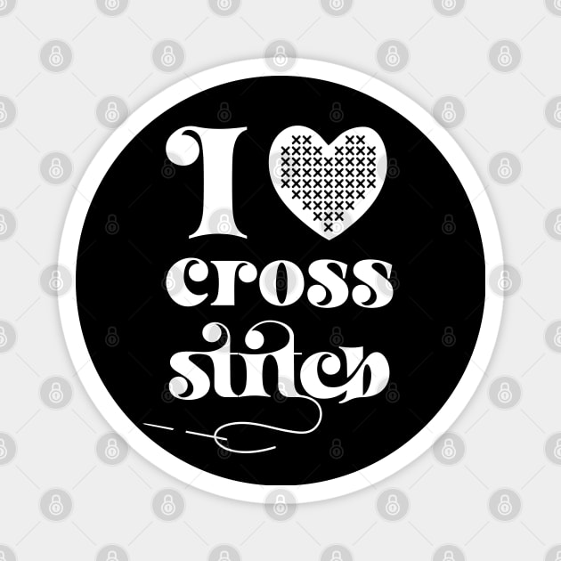 I Love Cross Stitch Heart and Needle in White Magnet by YourGoods